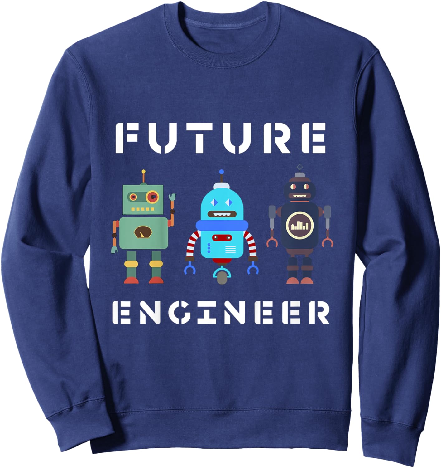 I love Robot design All Ages Robotic Kids Girls Boys Robot Sweatshirt - Sweatshirt | Navy