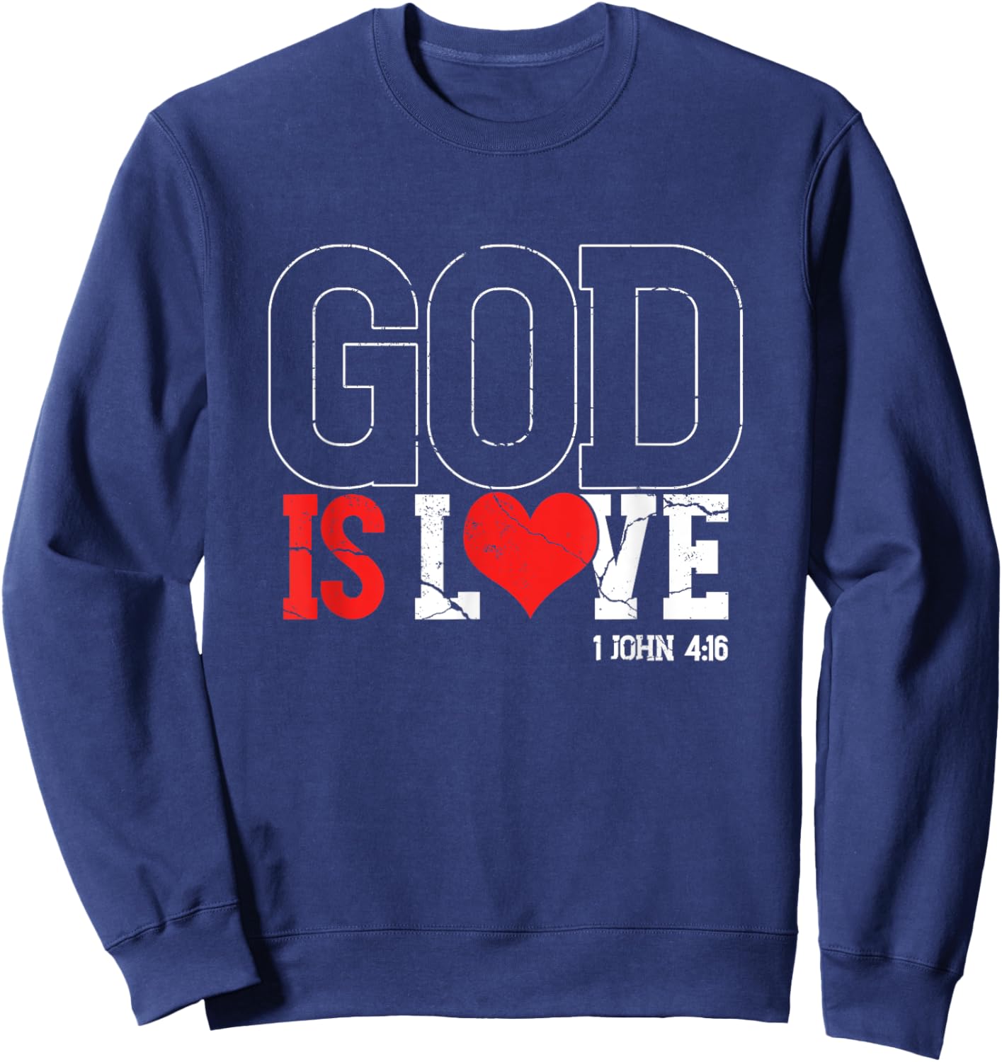 God Is Love | Religion Church Faith | Believer Sweatshirt - Sweatshirt | Navy