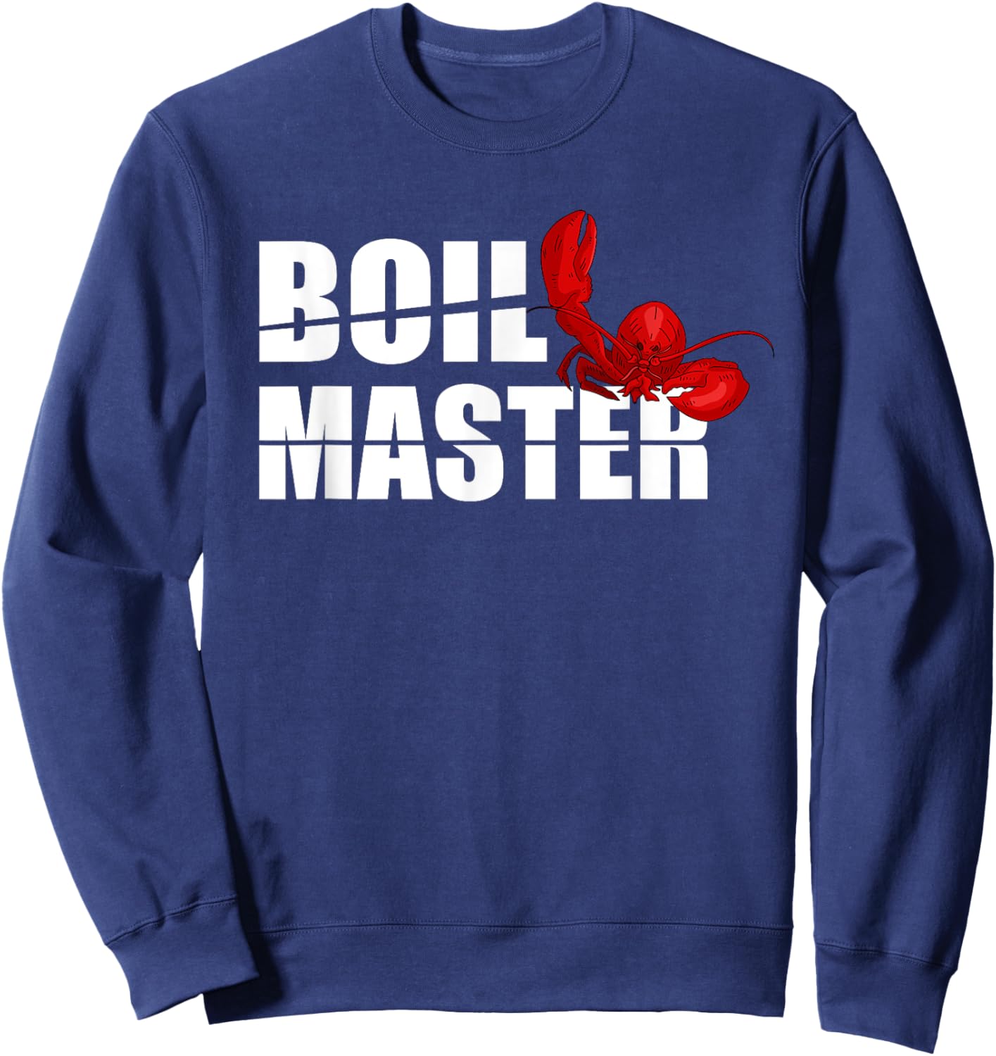 Crawfish Boil Master Funny Crayfish Party Crawfish King Sweatshirt - Sweatshirt | Navy