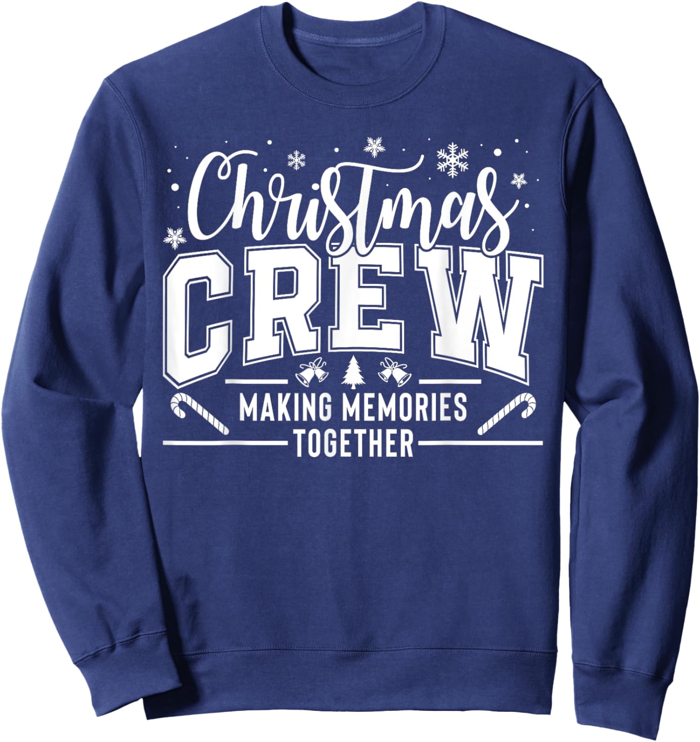 Christmas Crew Funny Family Pajama Making Memories Together Sweatshirt - Sweatshirt | Navy