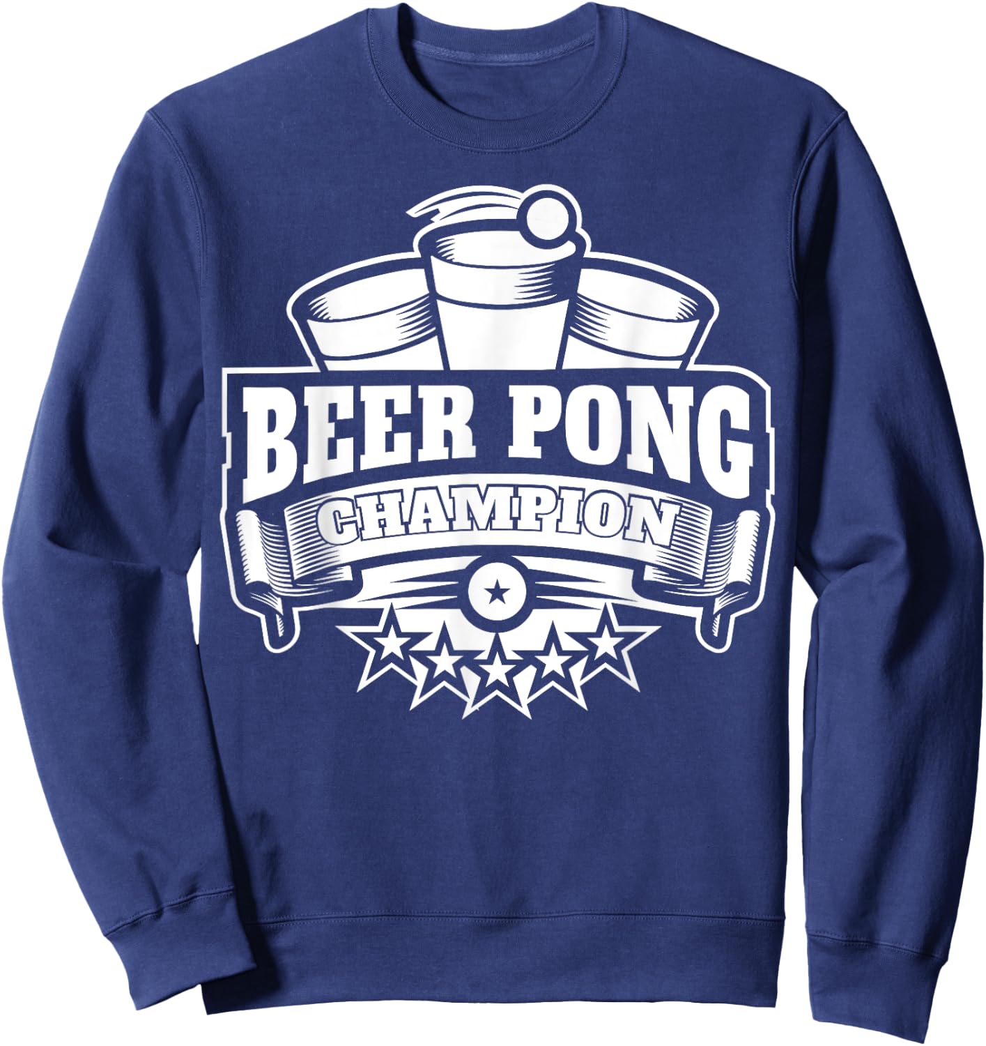 Beer Pong Champion | University Drinking Game Gift Sweatshirt - Sweatshirt | Navy
