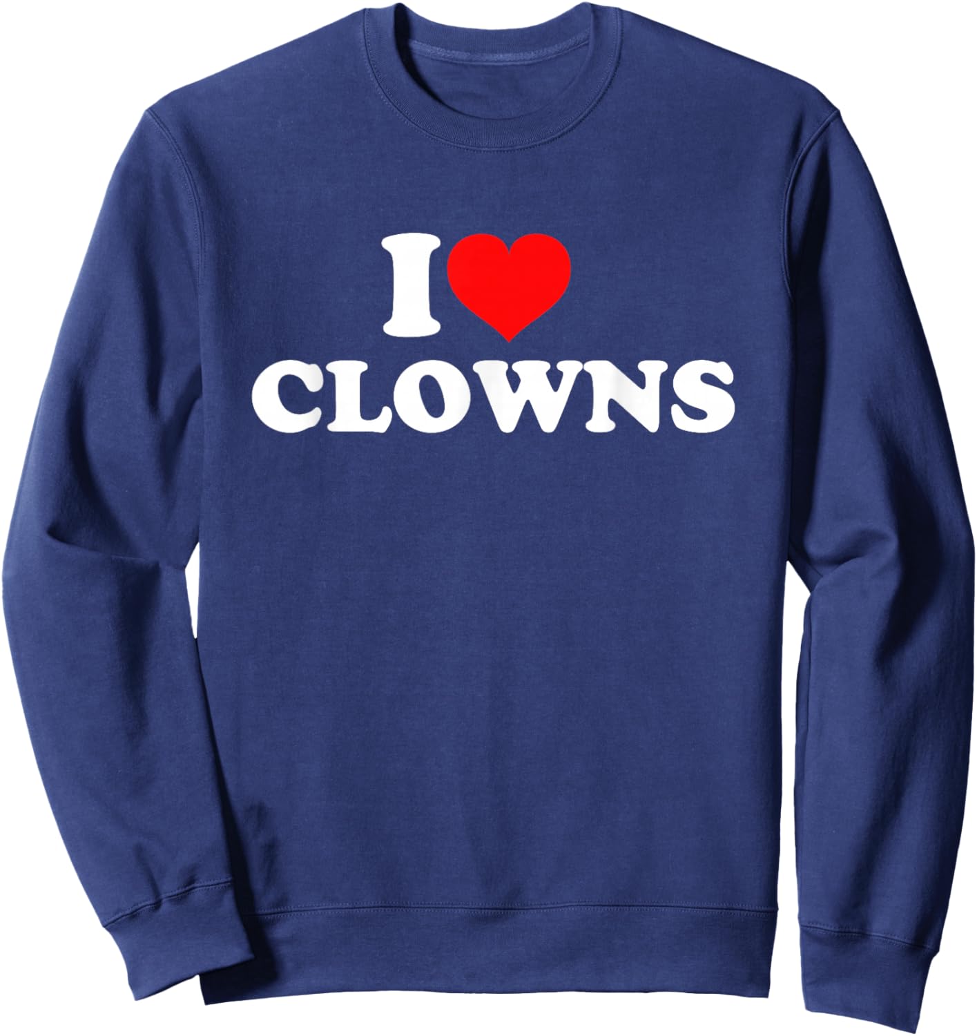 I Love Clowns Sweatshirt - Sweatshirt | Navy