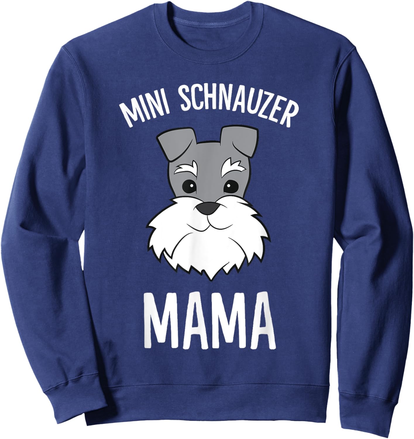 Miniature Schnauzer Mom Funny Mini Schnauzer Mama Sweatshirt - Sweatshirt | Navy