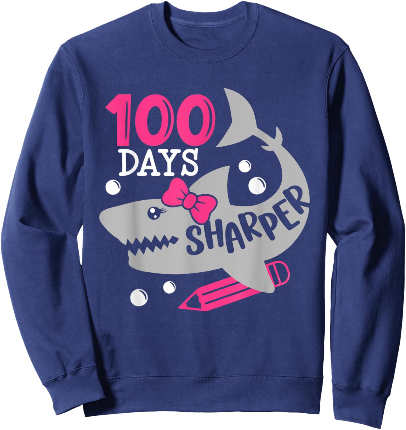 100 Days Sharper Shark Teachers Happy 100th Day Of School Sweatshirt - Sweatshirt | Navy
