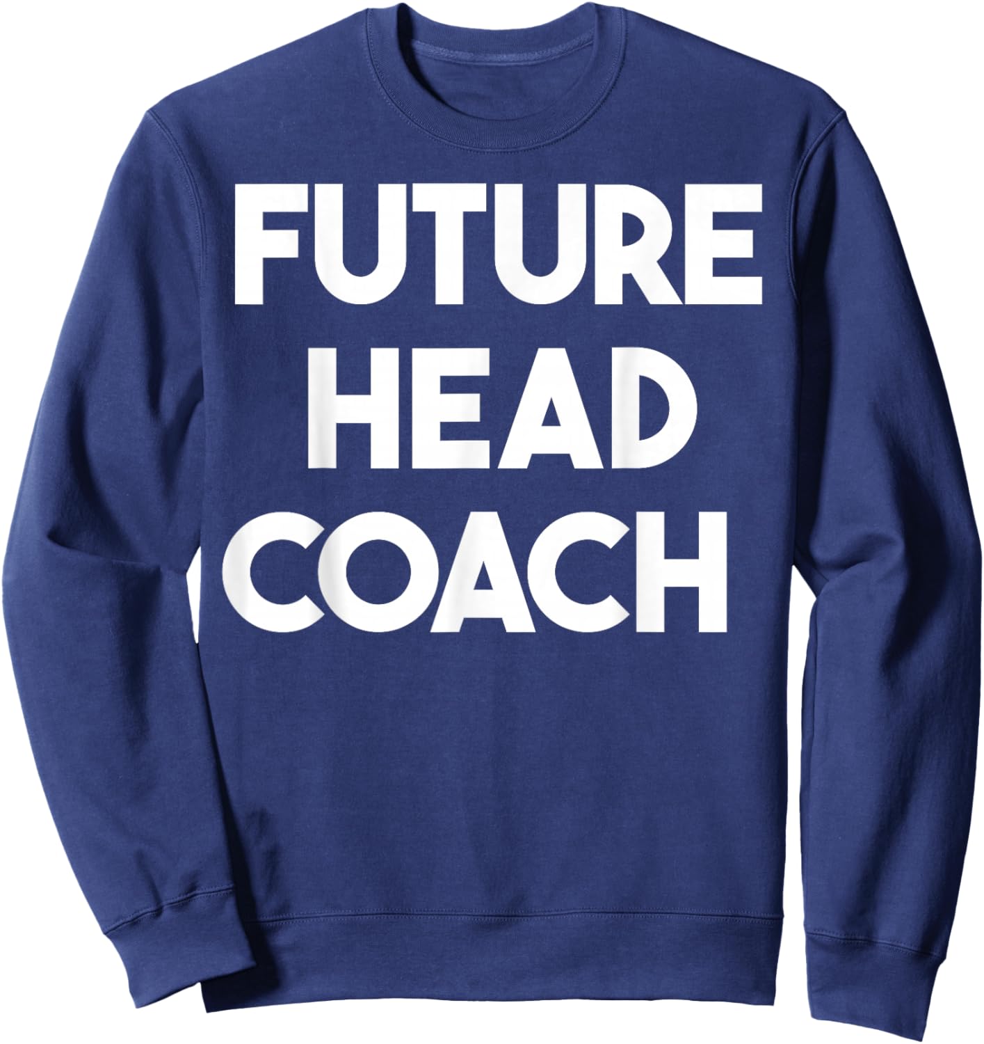 Future Head Coach Sweatshirt - Sweatshirt | Navy