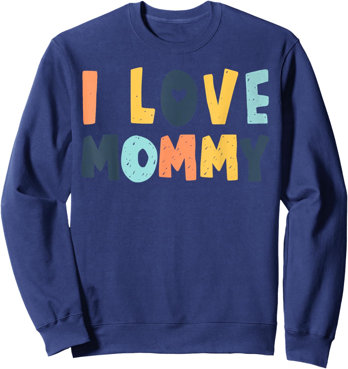 I Love My Mommy Heart Sweatshirt - Sweatshirt | Navy