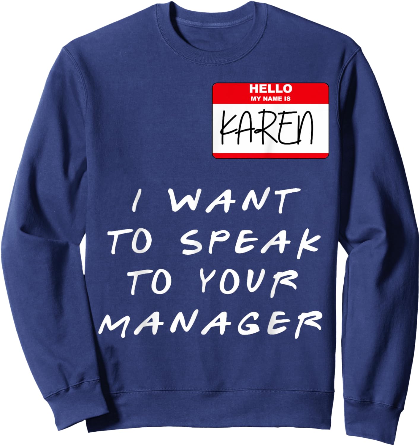 hi my name is karen Costume Funny Halloween Women Sweatshirt - Sweatshirt | Navy