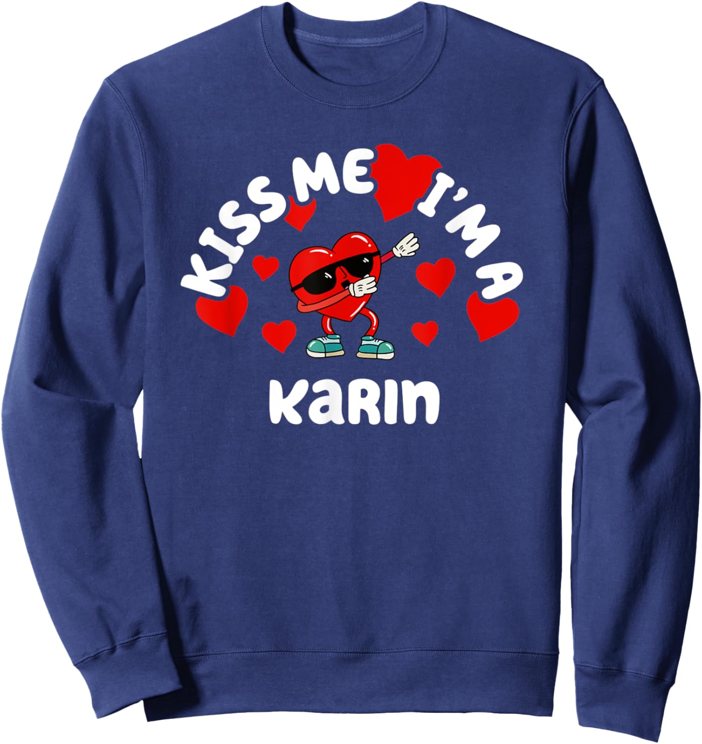 Kiss Me Dabbing Heart Personalized First Name Karin Sweatshirt - Sweatshirt | Navy