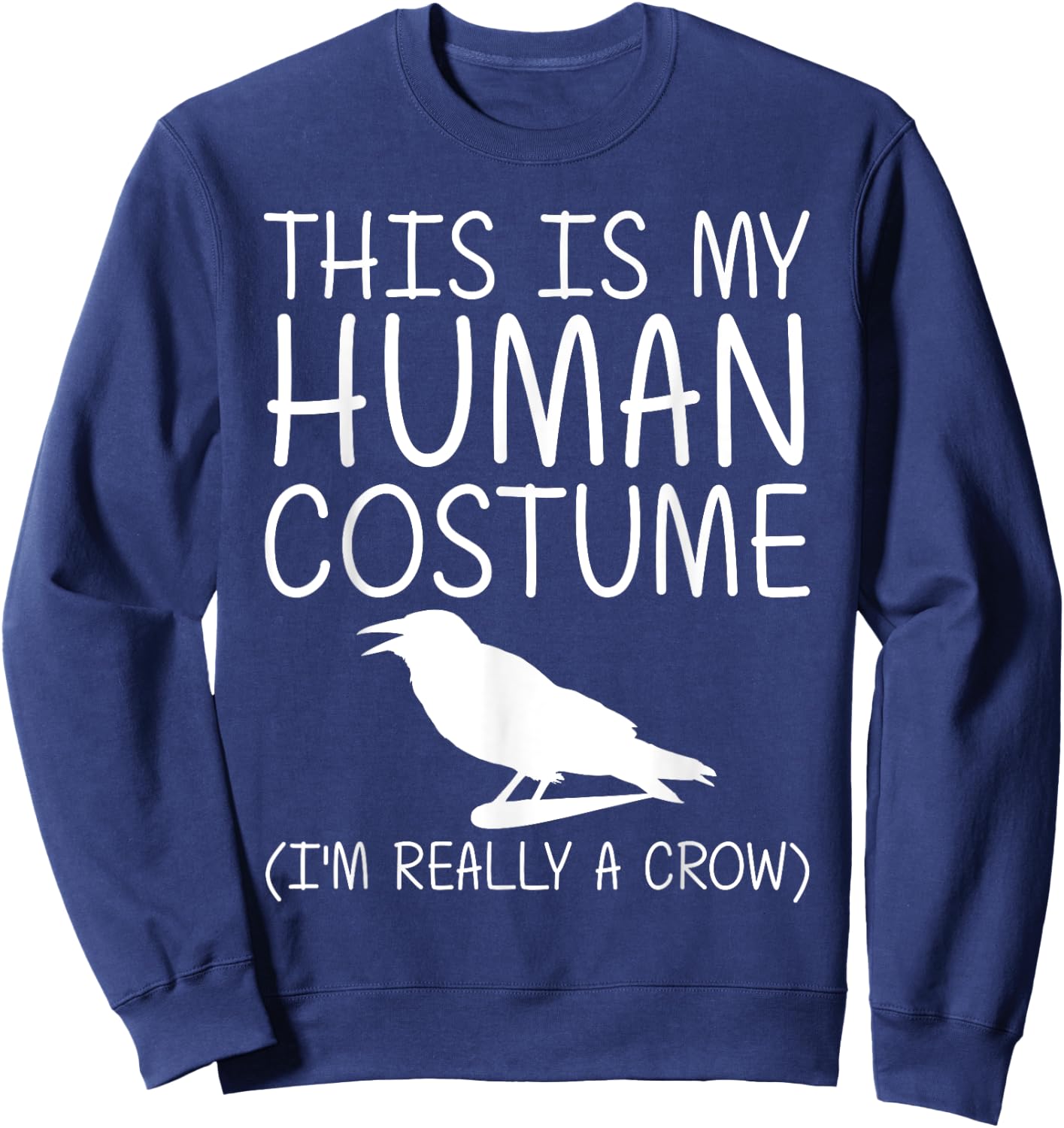 Crow Easy Halloween Human Costume Raven Bird DIY Gift Sweatshirt - Sweatshirt | Navy