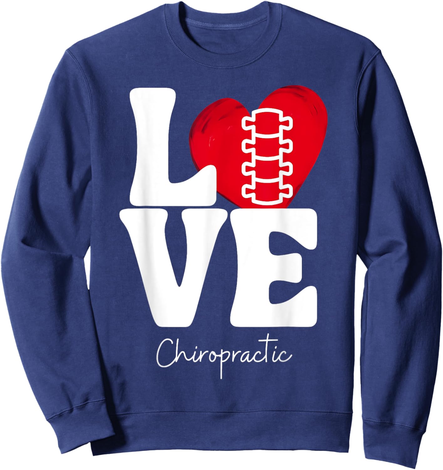 LOVE Retro Chiropractic Heart Spine Adjustment Chiropractor Sweatshirt - Sweatshirt | Navy
