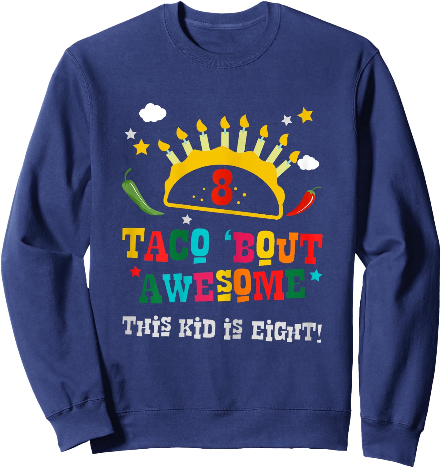 8th Birthday Taco Bout Awesome Gift Boys Age Eight Party Sweatshirt - Sweatshirt | Navy
