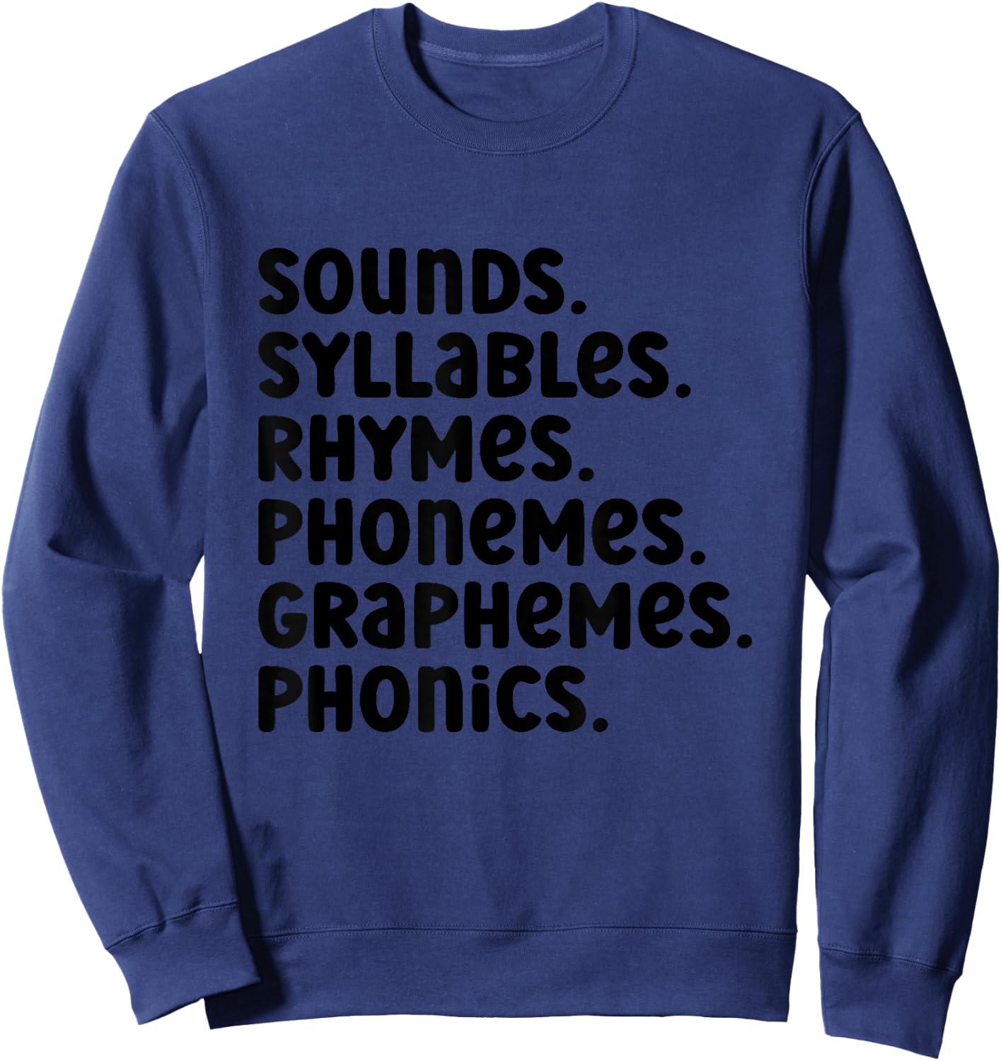 Sounds Syllables Rhymes Phonemes Graphemes Phonics Sweatshirt - Sweatshirt | Navy
