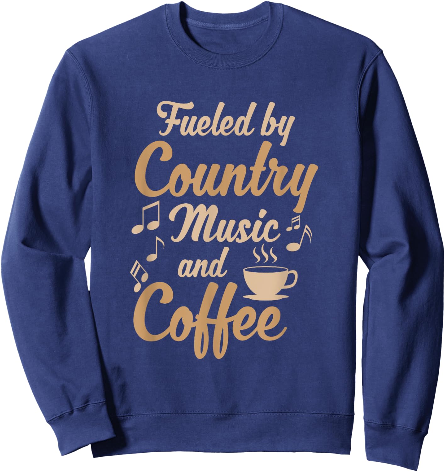 Musician Clothing Gifts Women Men Country Music And Coffee Sweatshirt - Sweatshirt | Navy