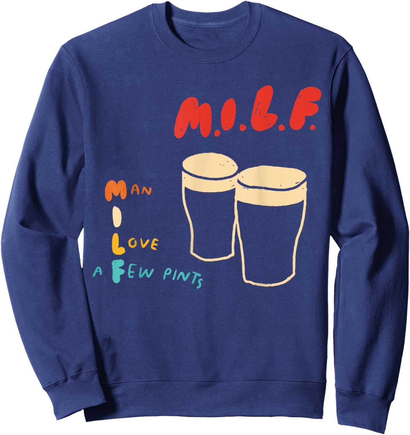 Man Love A Few Pints Retro Vintage Sweatshirt - Sweatshirt | Navy