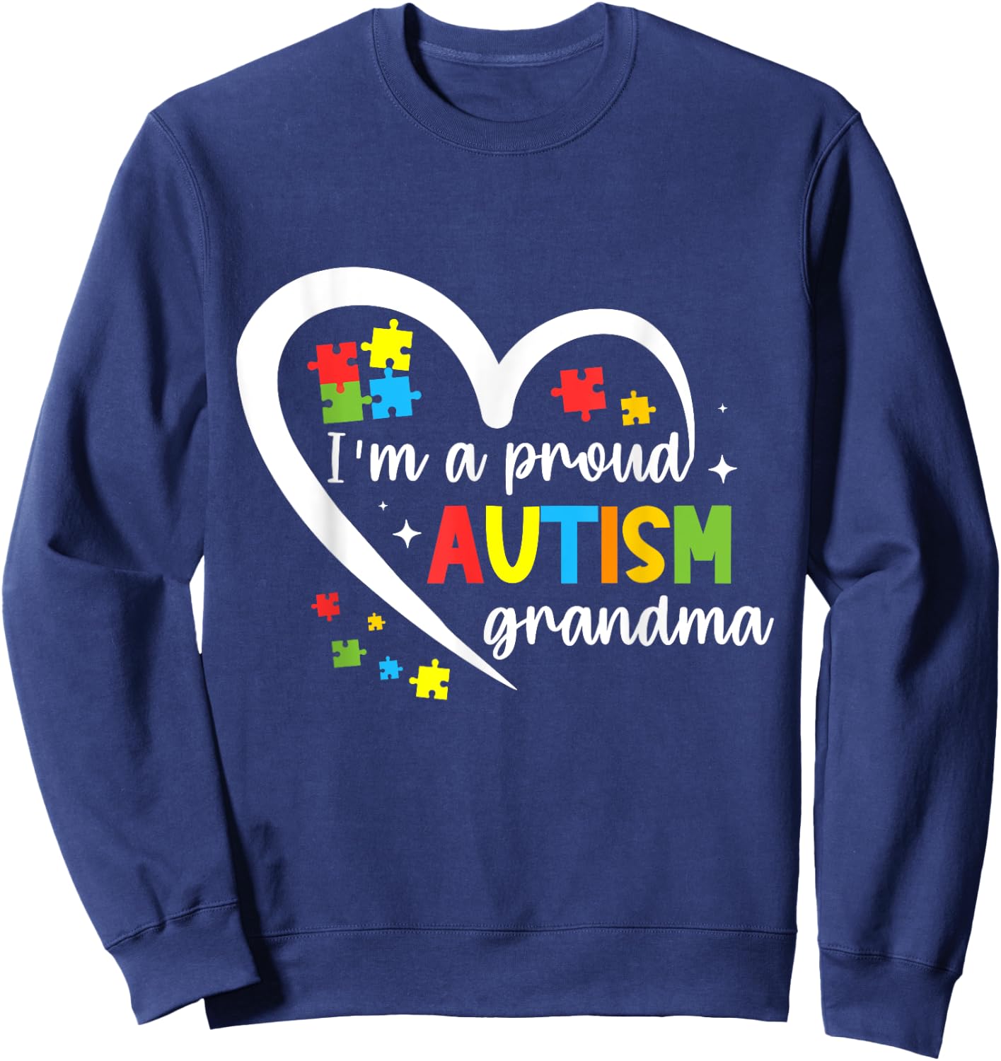 I'm A Proud Grandma Love Heart Autism Awareness Puzzle Sweatshirt - Sweatshirt | Navy