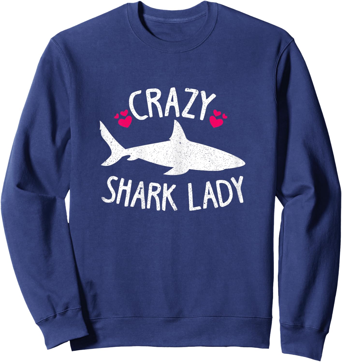 Shark Lady Week Of The Shark Wife Gift Sweatshirt - Sweatshirt | Navy