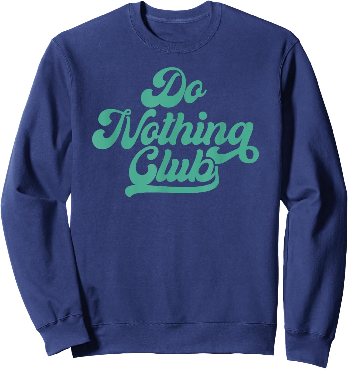 Do nothing club - Men Women Sweatshirt - Sweatshirt | Navy