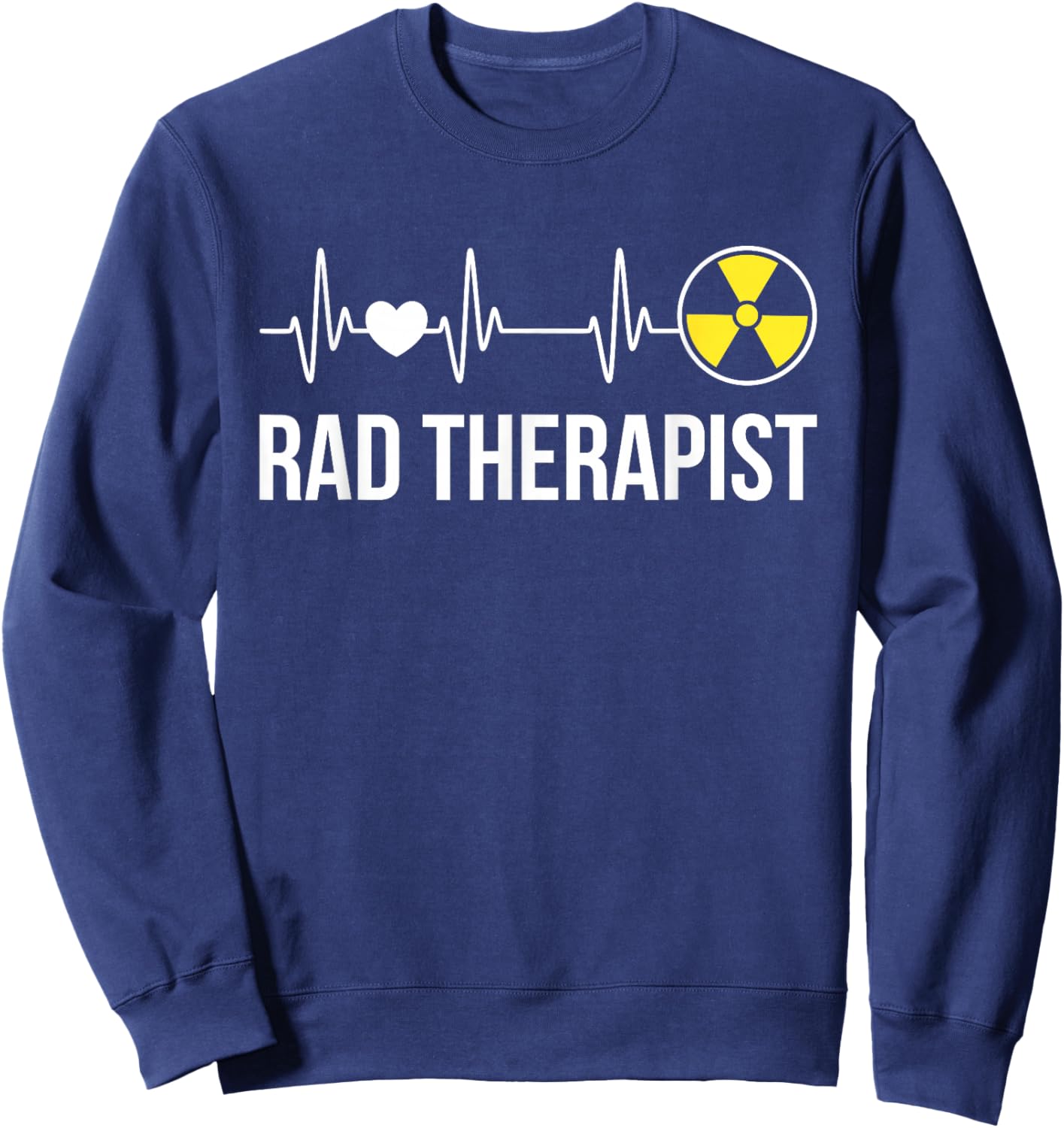 Radiation Therapist Heartbeat Radiation Therapy Sweatshirt - Sweatshirt | Navy