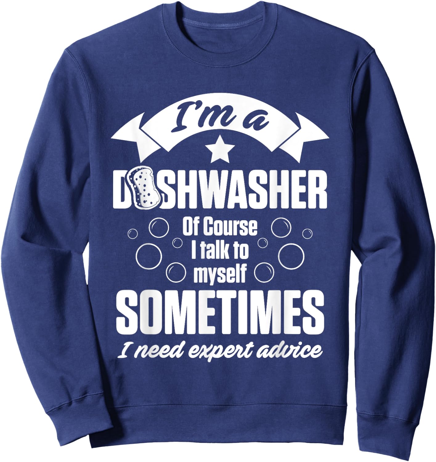 Dishwasher Expert Funny Dishwashing Gift Sweatshirt - Sweatshirt | Navy