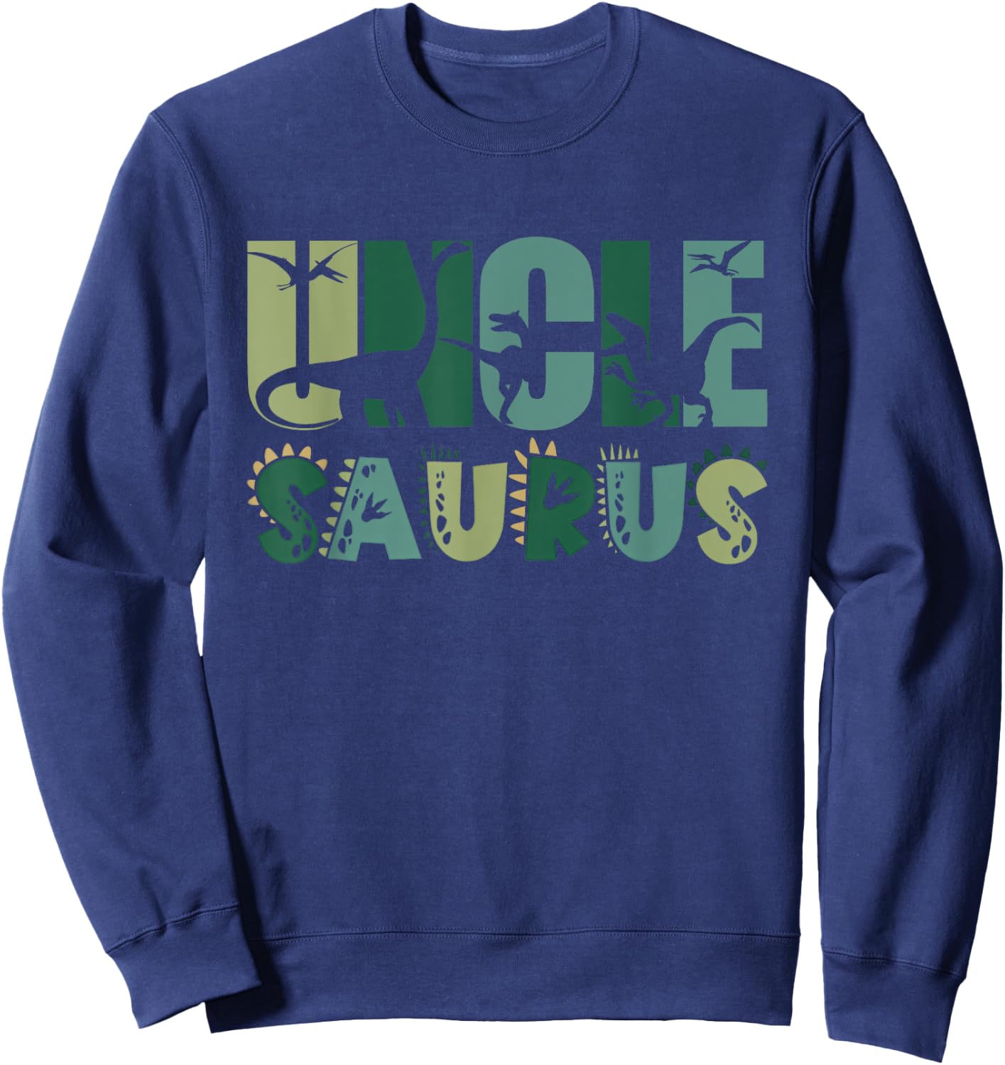 Uncle Saurus Matching Family Birthday Dinosaur Men Women Kid Sweatshirt - Sweatshirt | Navy