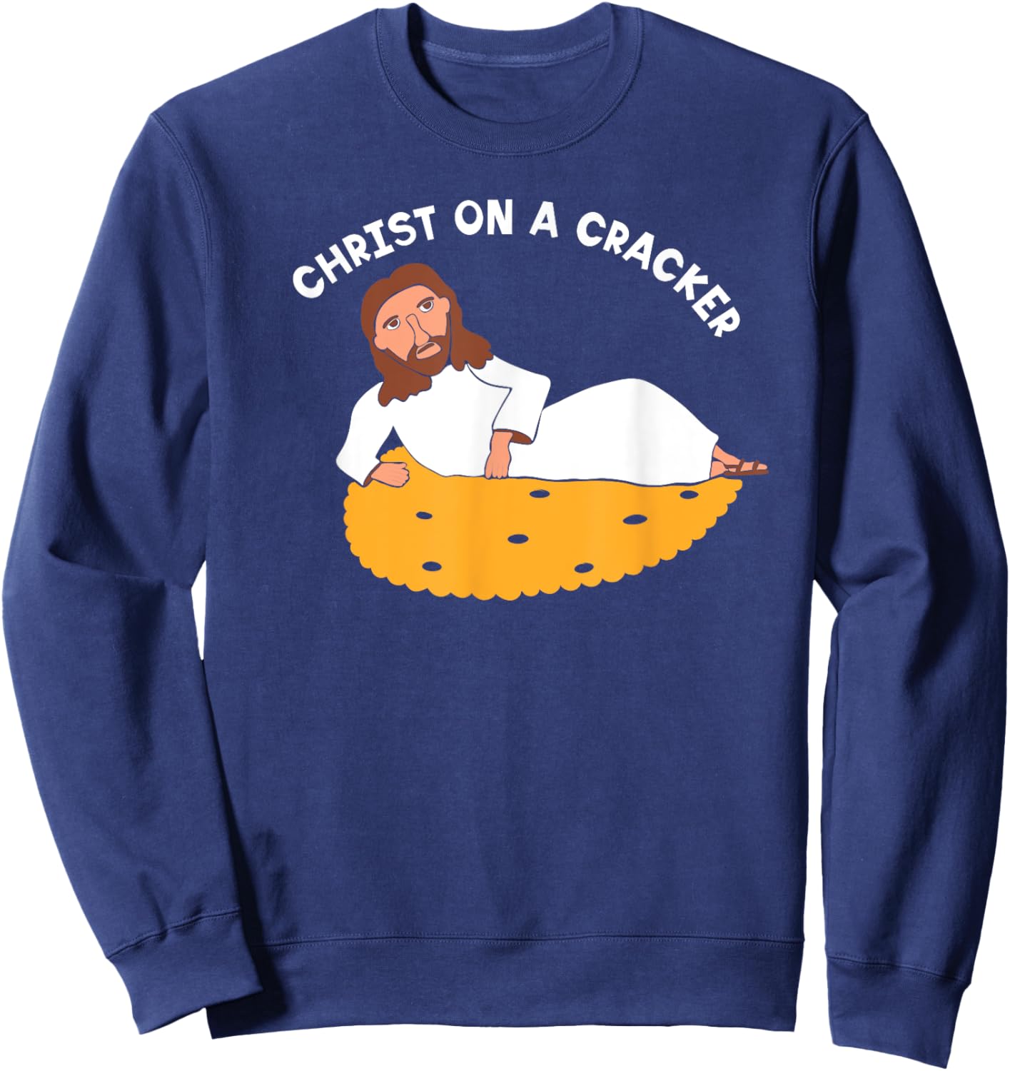 Christ on a Cracker Funny Cartoon Jesus Graphic Sweatshirt - Sweatshirt | Navy