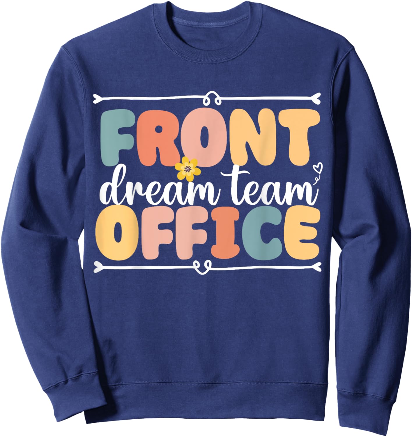 Front Office Dream Team School Secretary Squad Crew ElementA Sweatshirt - Sweatshirt | Navy
