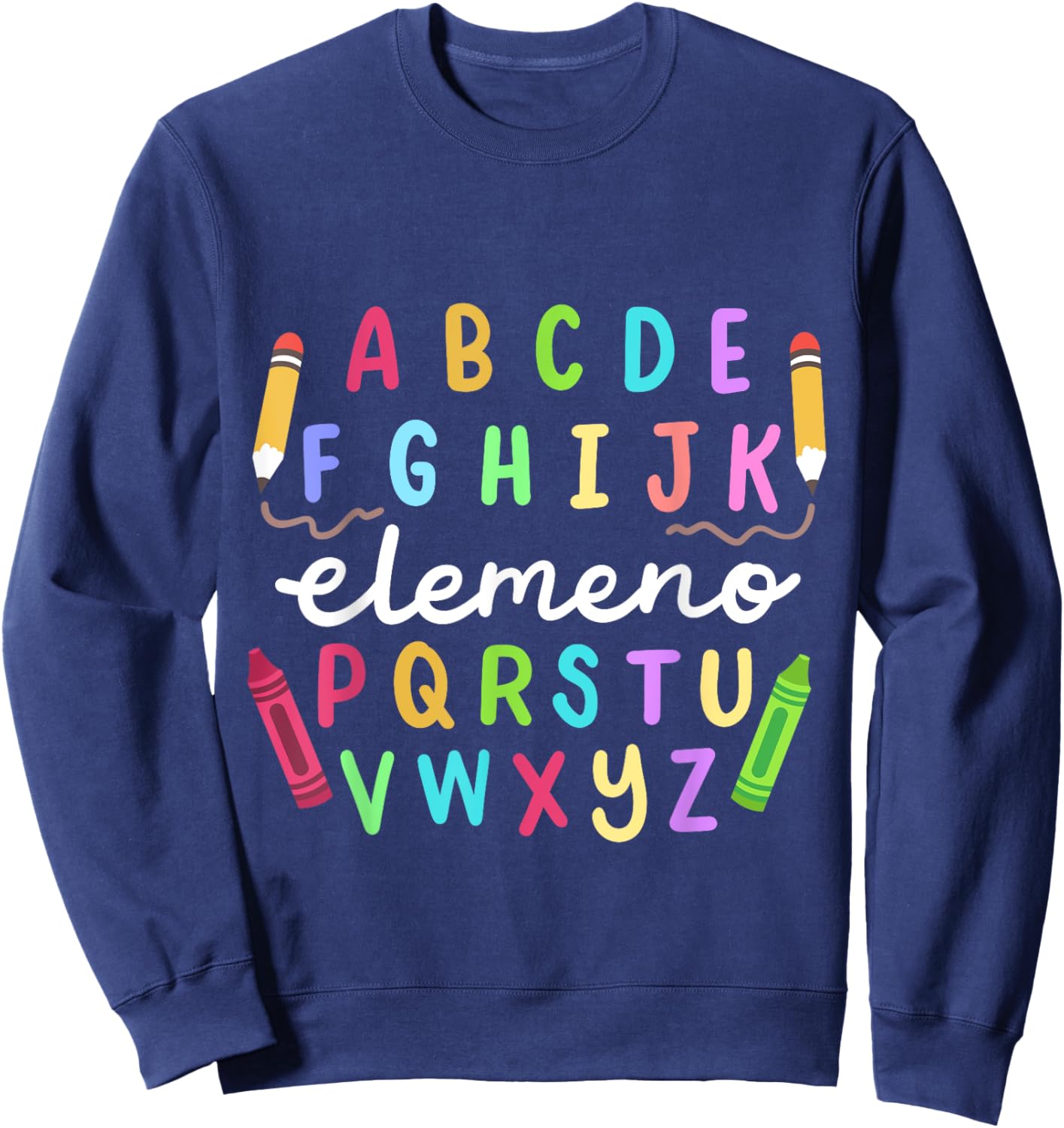 ABC Alphabet Elemeno Happy First Day Of School Teachers Kids Sweatshirt - Sweatshirt | Navy