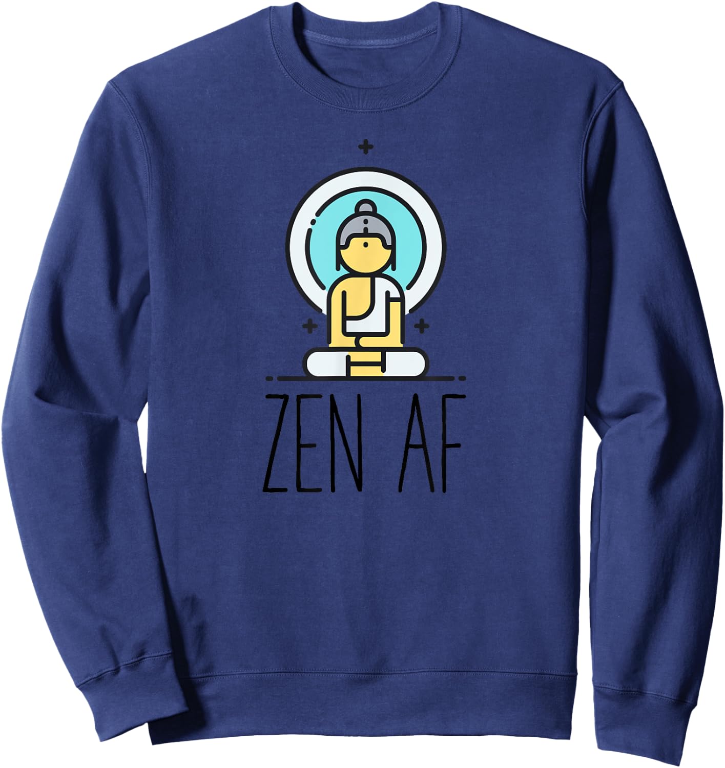 Zen AF | Funny Mindfulness Yoga Meditation Buddhism Gift Sweatshirt - Sweatshirt | Navy