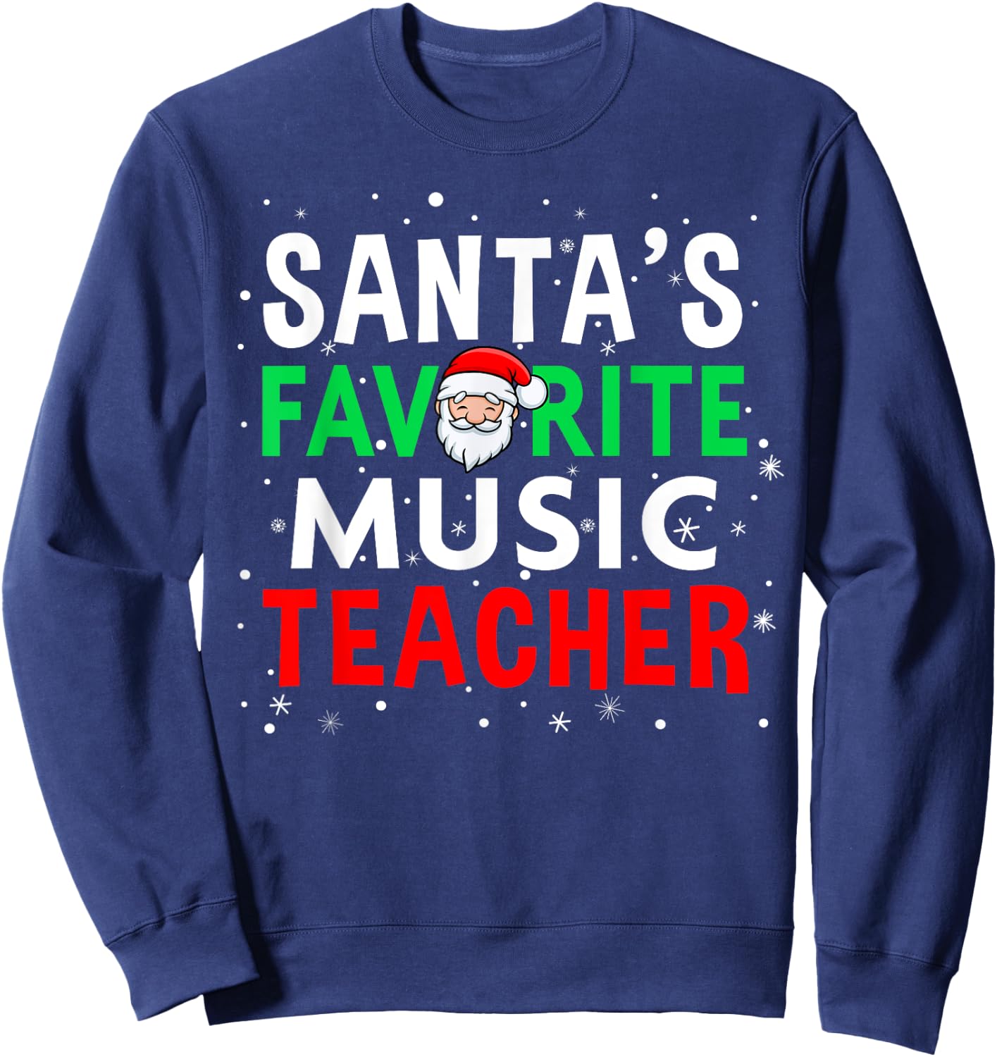 Music Teacher Christmas Shirt Santa's Favorite Teacher Sweatshirt - Sweatshirt | Navy