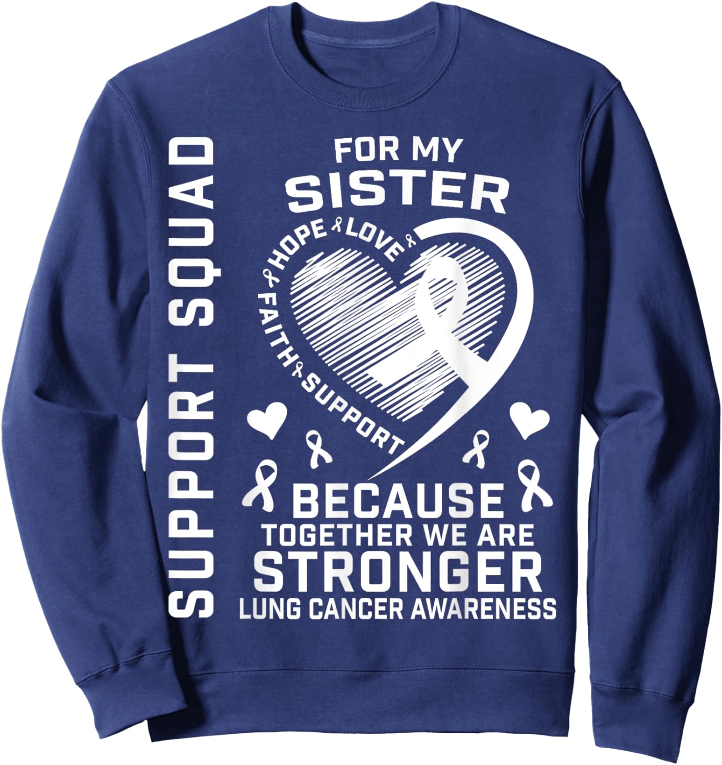 Cute Lung Cancer Awareness Shirts Sister Cancer Ribbon Gifts Sweatshirt - Sweatshirt | Navy