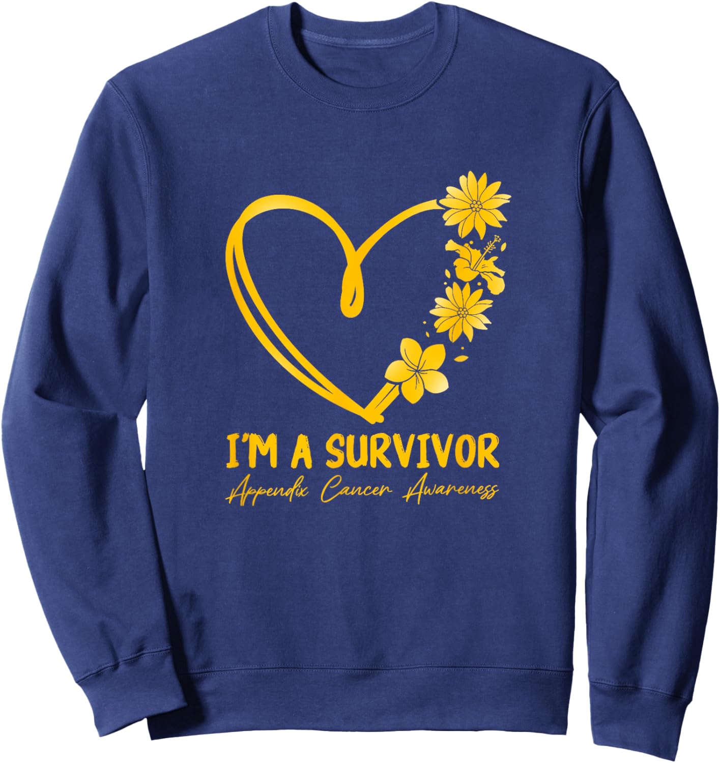 I'm a Survivor. Appendix Cancer Awareness Sweatshirt - Sweatshirt | Navy