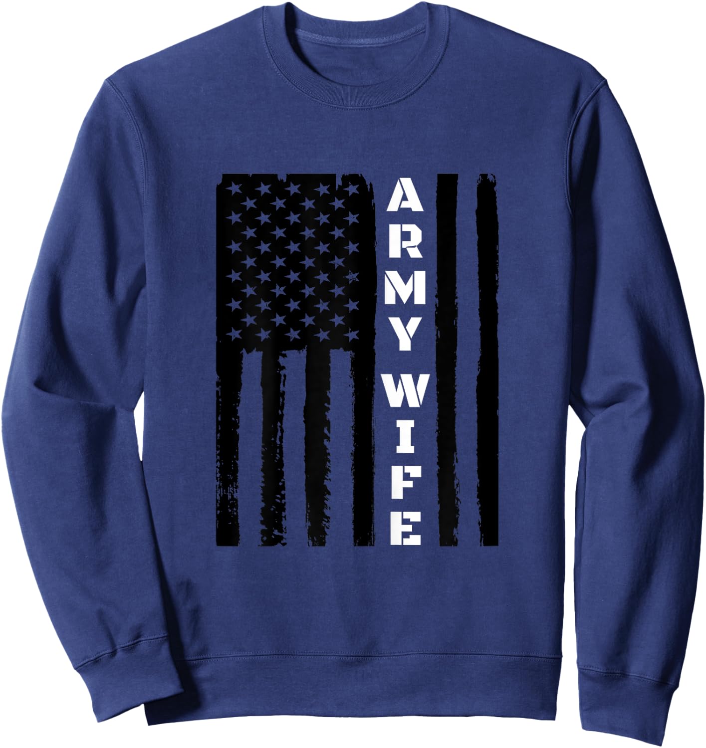 Proud Army Wife - Military Wife Veteran's Day Design Sweatshirt - Sweatshirt | Navy