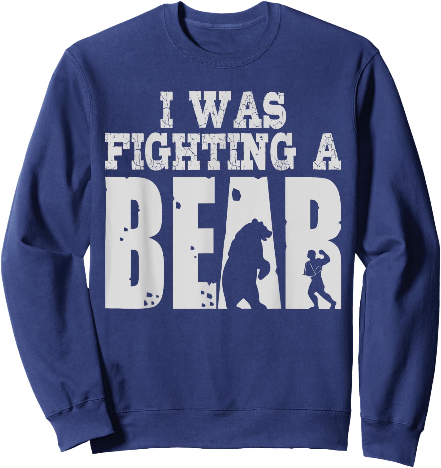 Best I Was Fighting A Bear Boys Girls | Funny Get Well Gift Sweatshirt - Sweatshirt | Navy