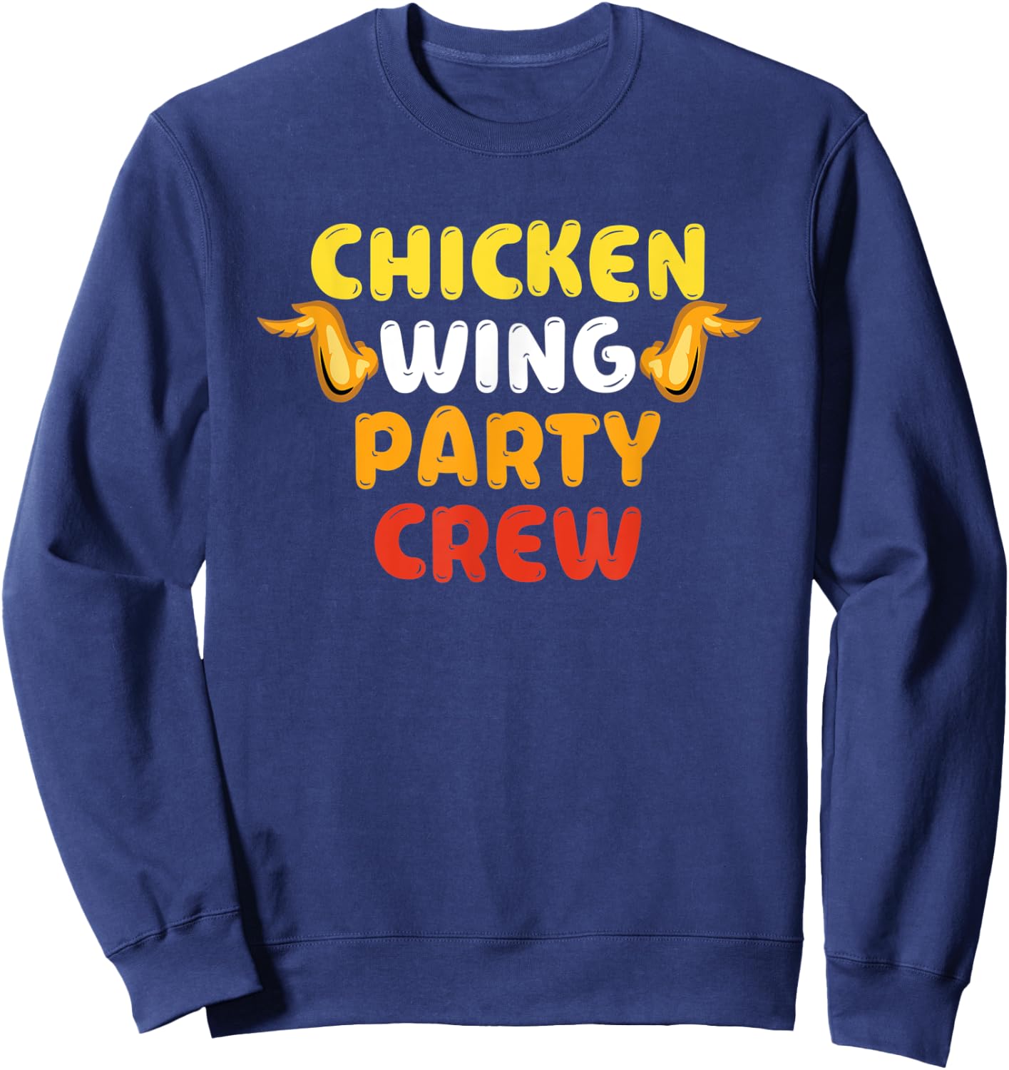 Chicken Wing Party Crew - Chicken Wing Eating Fanatic Sweatshirt - Sweatshirt | Navy