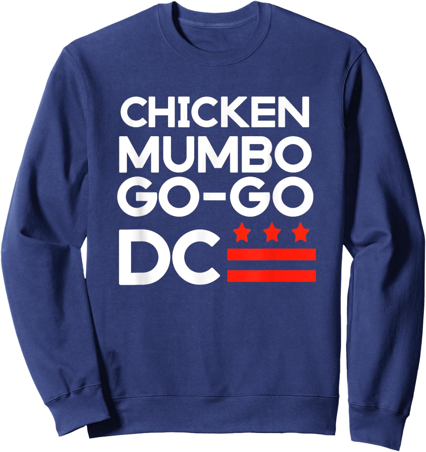 Washington D.C., Chicken and Mumbo Sauce and Go-Go Sweatshirt - Sweatshirt | Navy