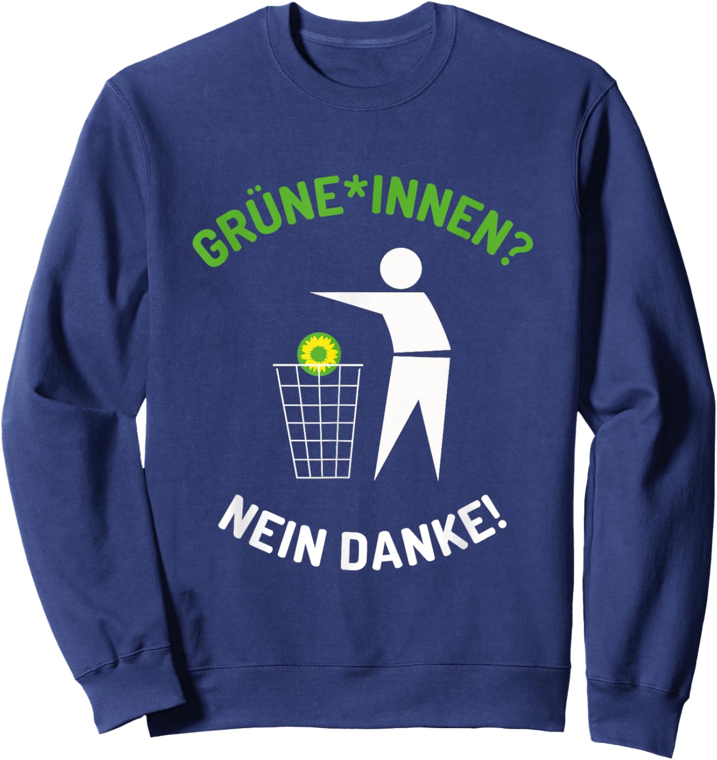 Grüne Grüninnen Nein Danke Spruch Statement Sweatshirt - Sweatshirt | Navy