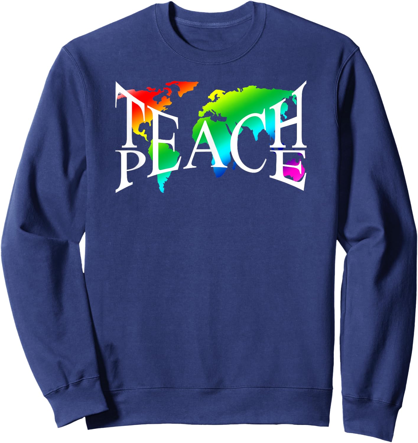 Teach Peace I Earth Peace Sign Hippie Sweatshirt - Sweatshirt | Navy