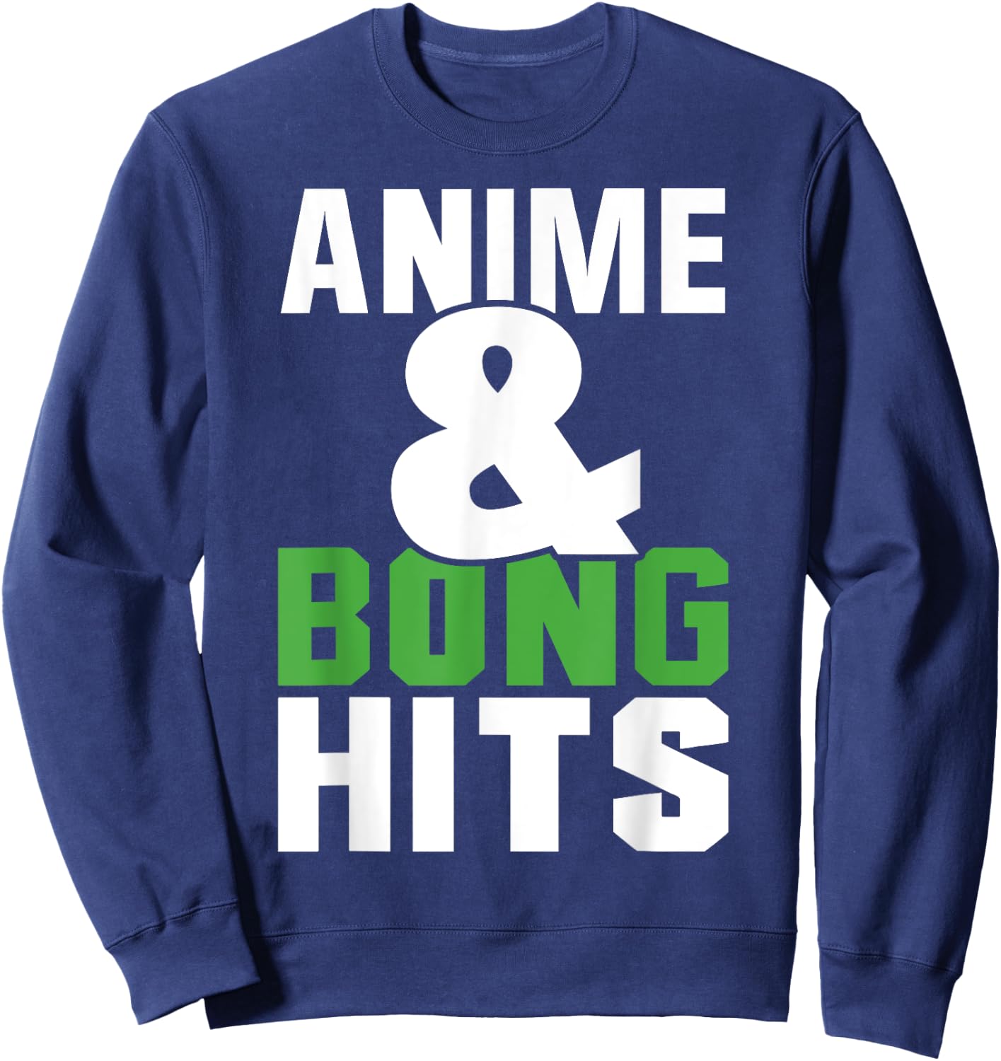 Anime And Bong Hits - Kuwaii Art Asian Animation Style Weed Sweatshirt - Sweatshirt | Navy
