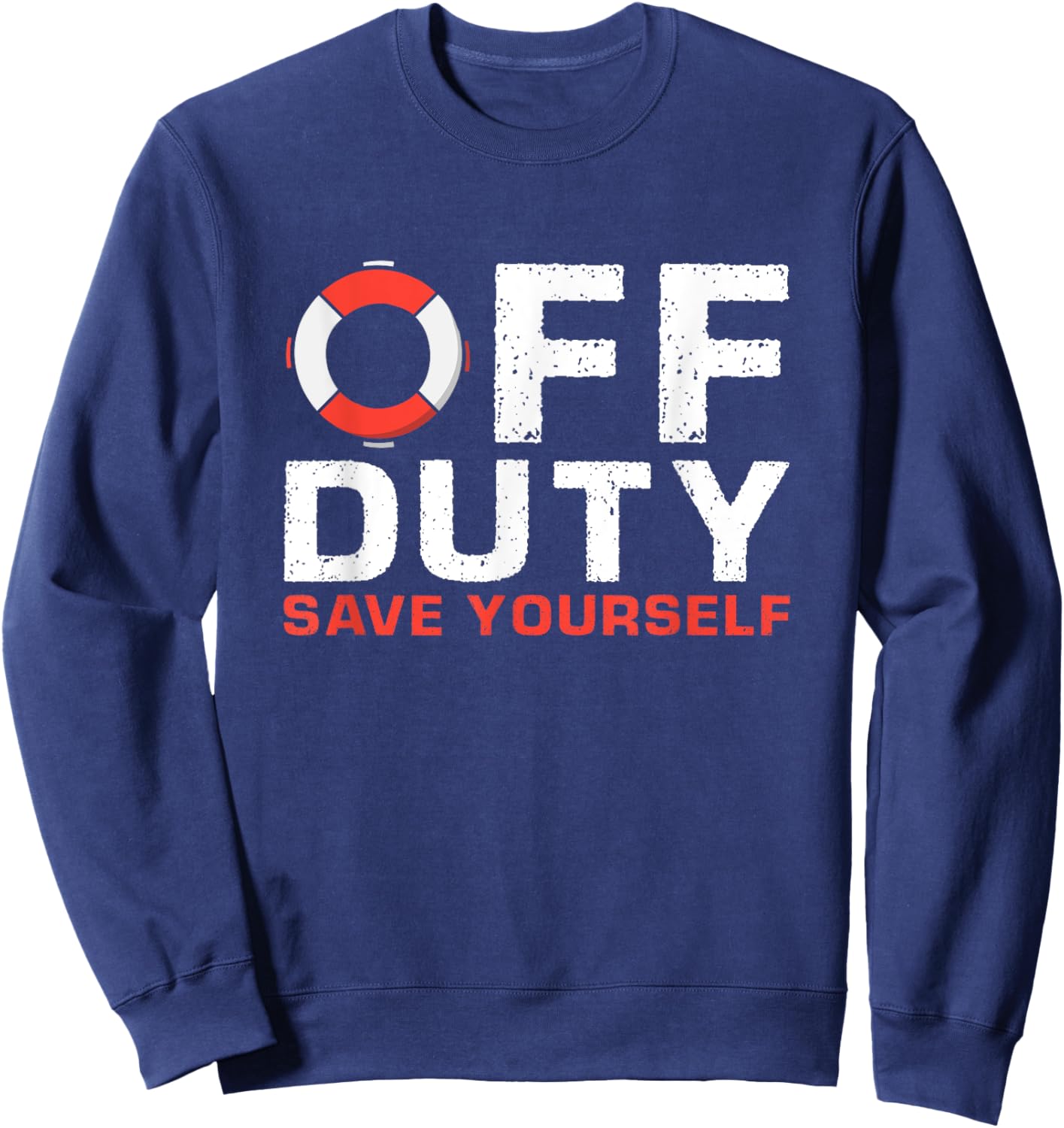 Off Duty Save Yourself Lifeguard Sweatshirt - Sweatshirt | Navy