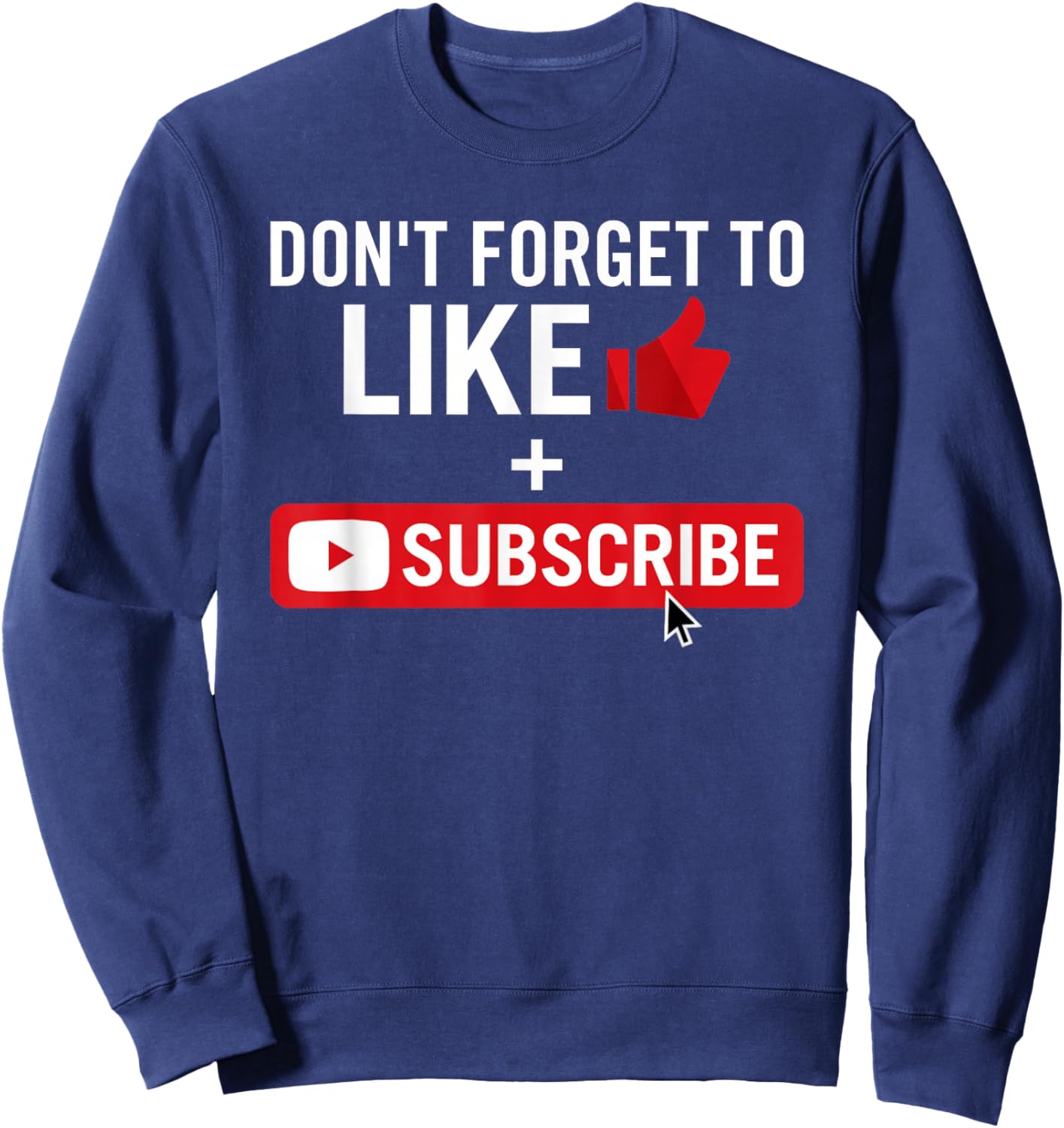 Social Media Influencer Like and Subscribe Sweatshirt - Sweatshirt | Navy