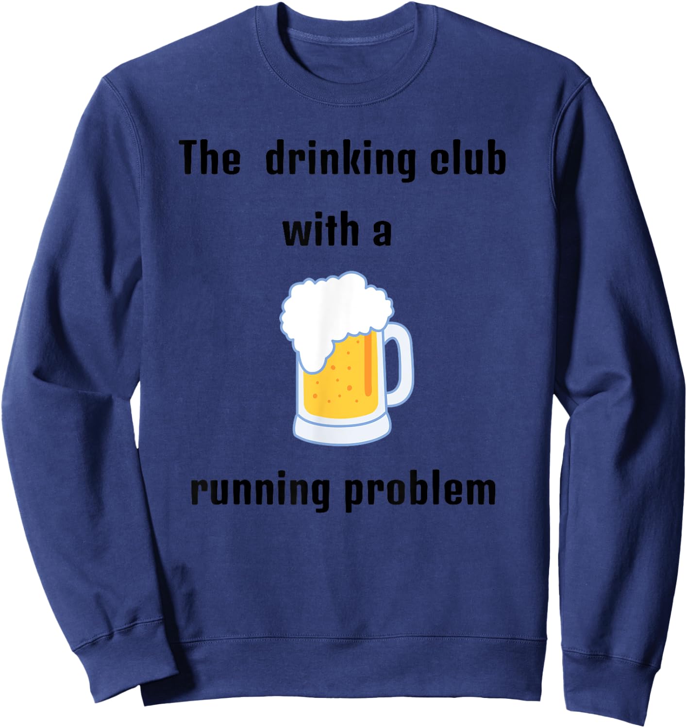 The Drinking Club with a Running Problem Hash House Harriers Sweatshirt - Sweatshirt | Navy