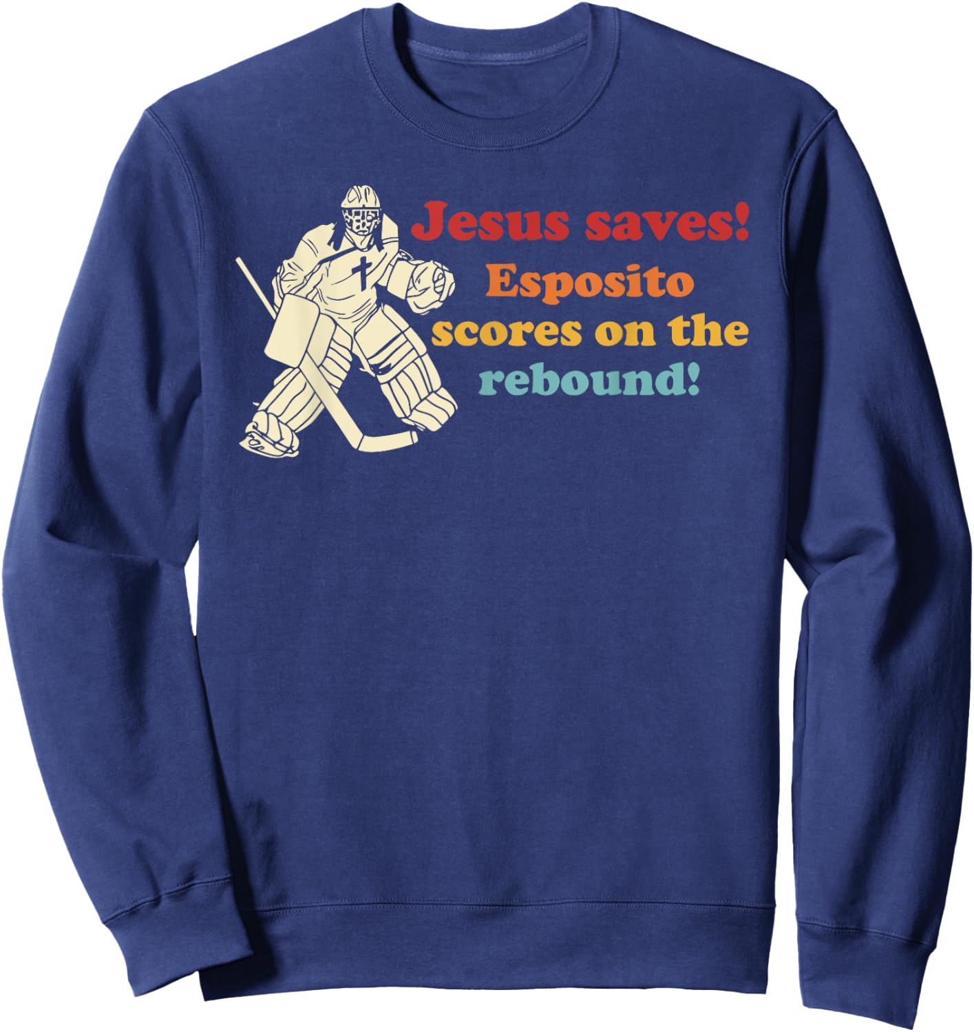 Jesus Saves Esposito Scores On The Rebound Sweatshirt - Sweatshirt | Navy