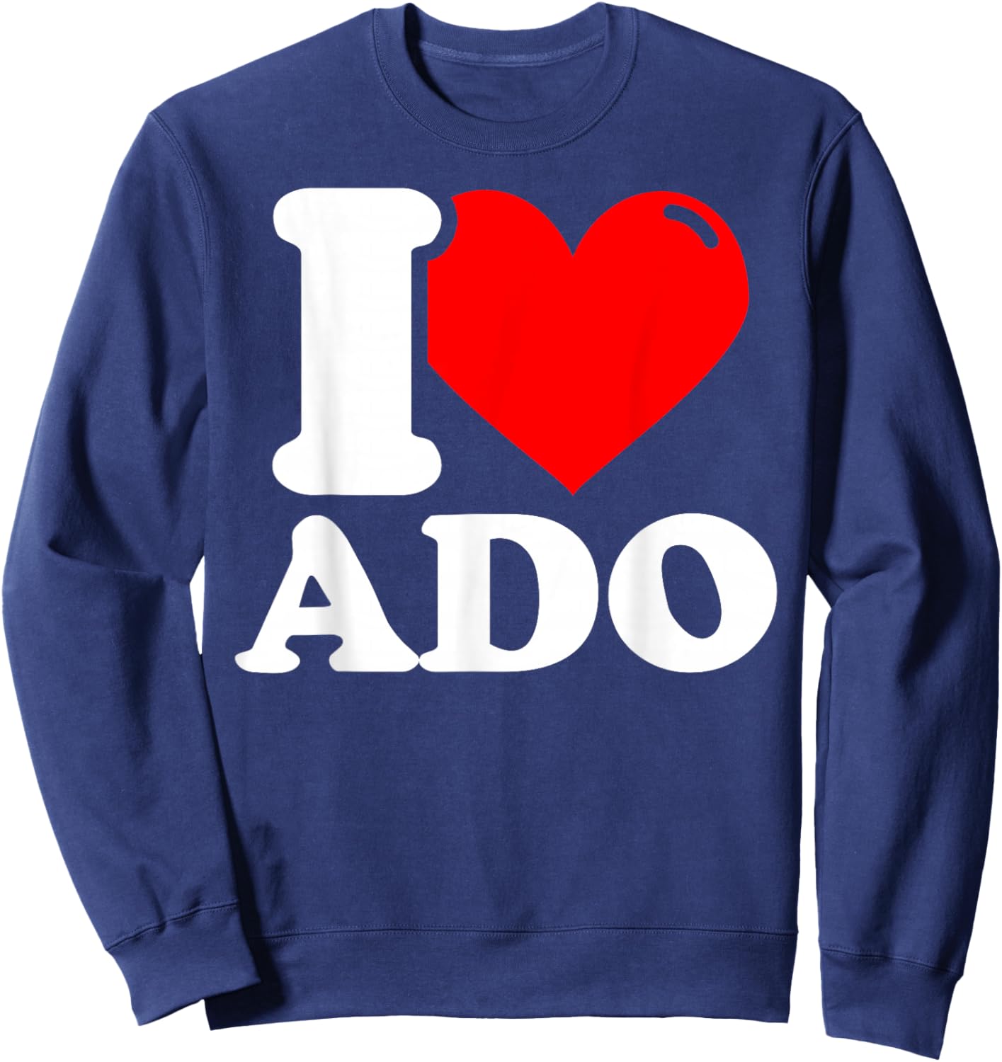 I love ado given name Sweatshirt - Sweatshirt | Navy