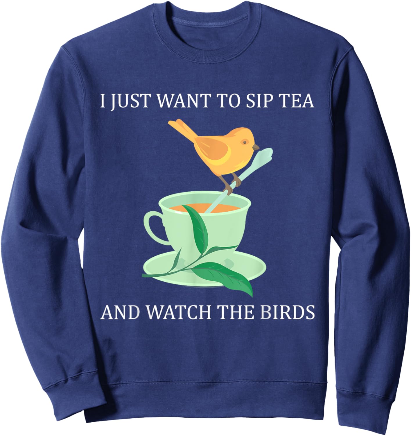 Tea Sipper Bird Watcher Bird Feeder Tea Lover Birding Sweatshirt - Sweatshirt | Navy