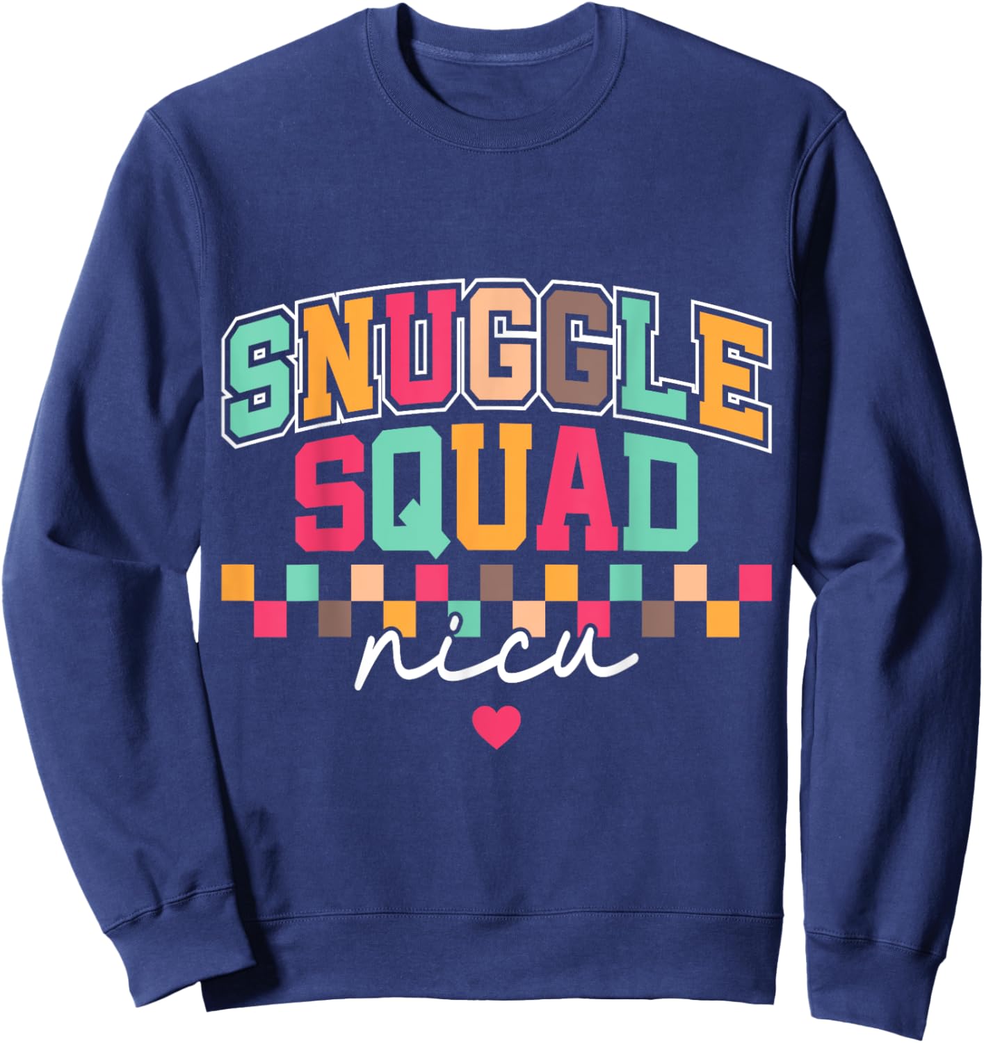 Snuggle Squad NICU Sweatshirt - Sweatshirt | Navy