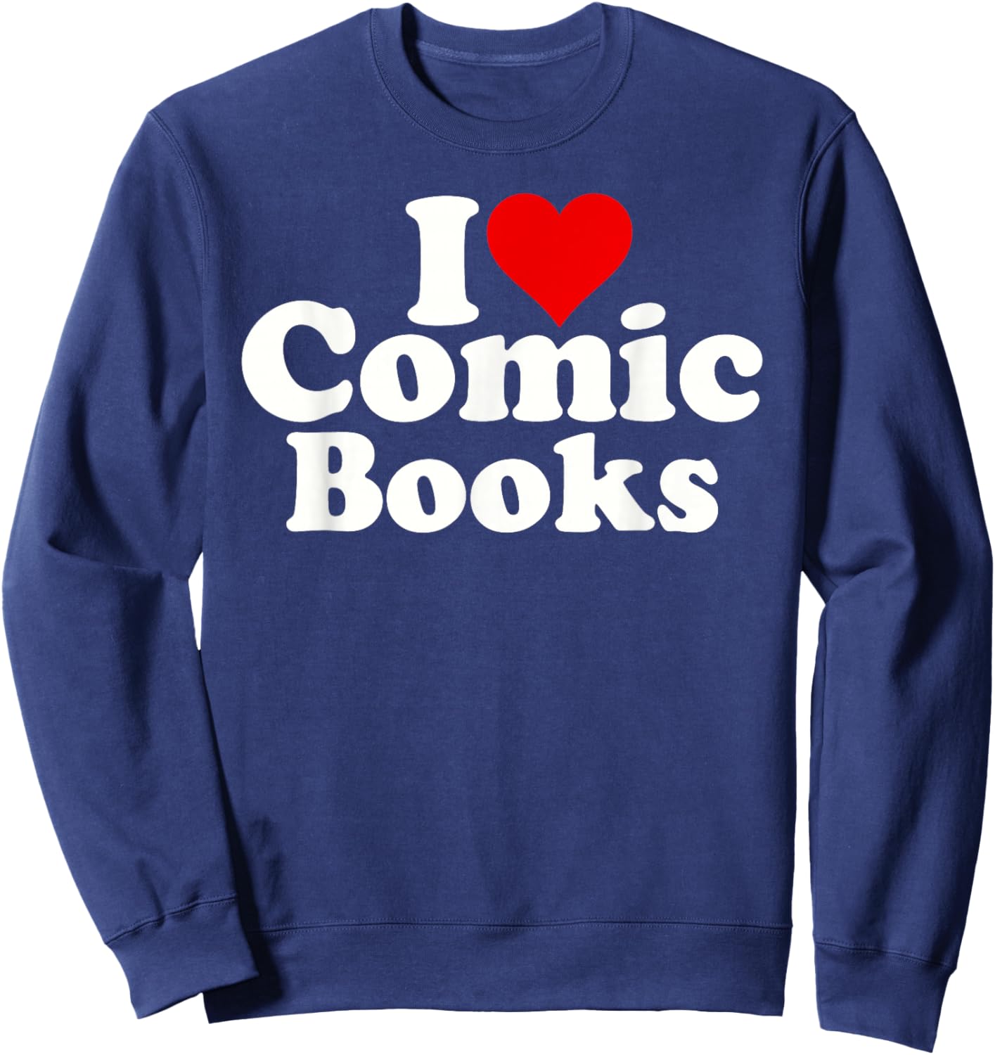 I Love Heart Comic Books Comics Sweatshirt - Sweatshirt | Navy