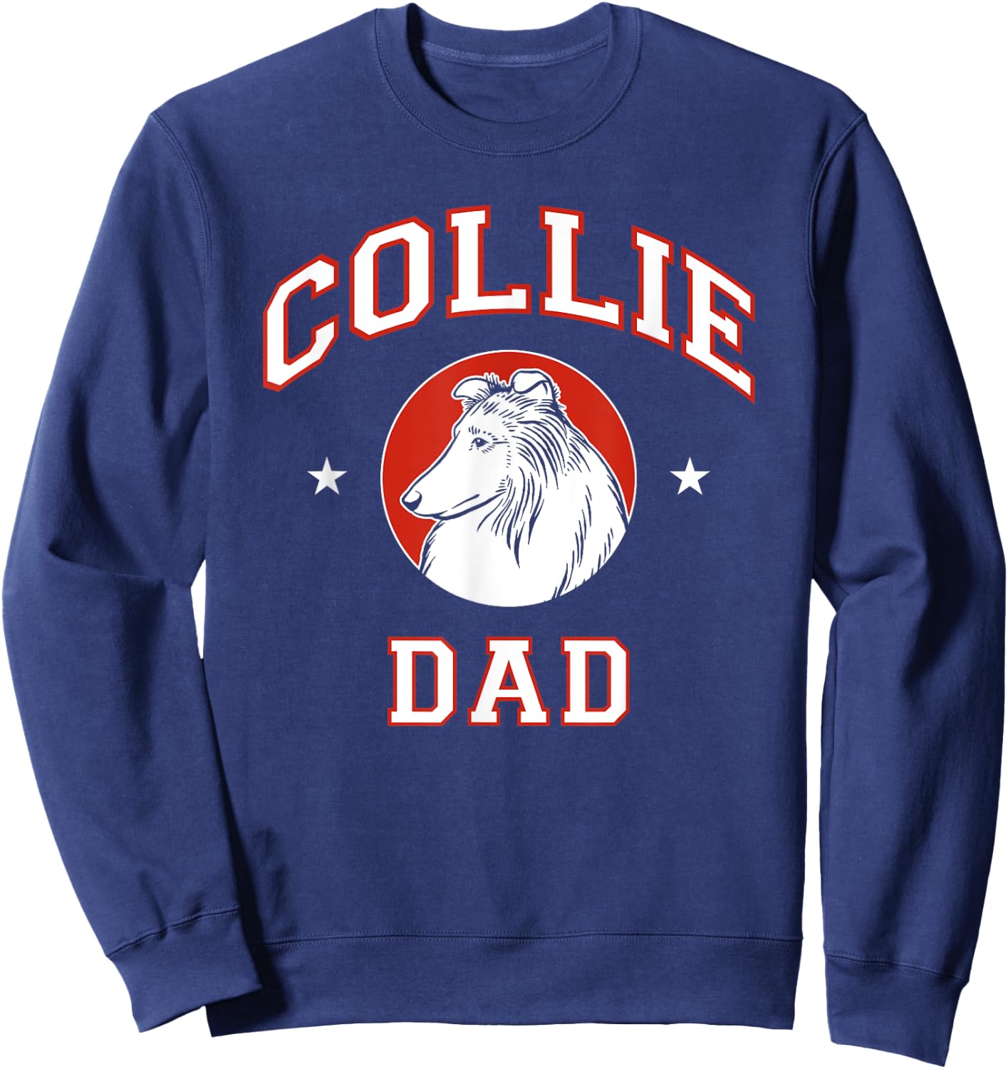 Rough Collie Dad Dog Father Men Women Girls Kids Sweatshirt - Sweatshirt | Navy