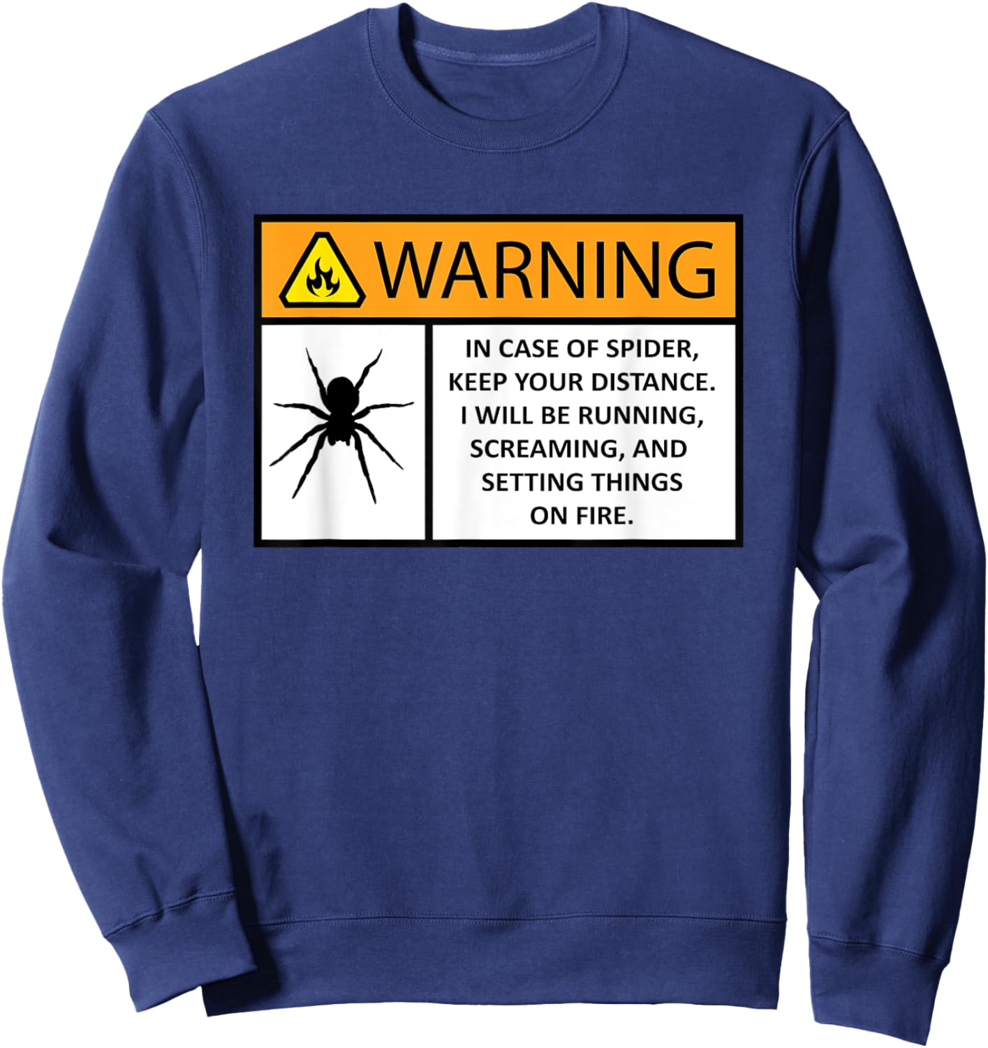 Funny Spider Fear Warning Sign for Arachnophobes With Fire Sweatshirt - Sweatshirt | Navy