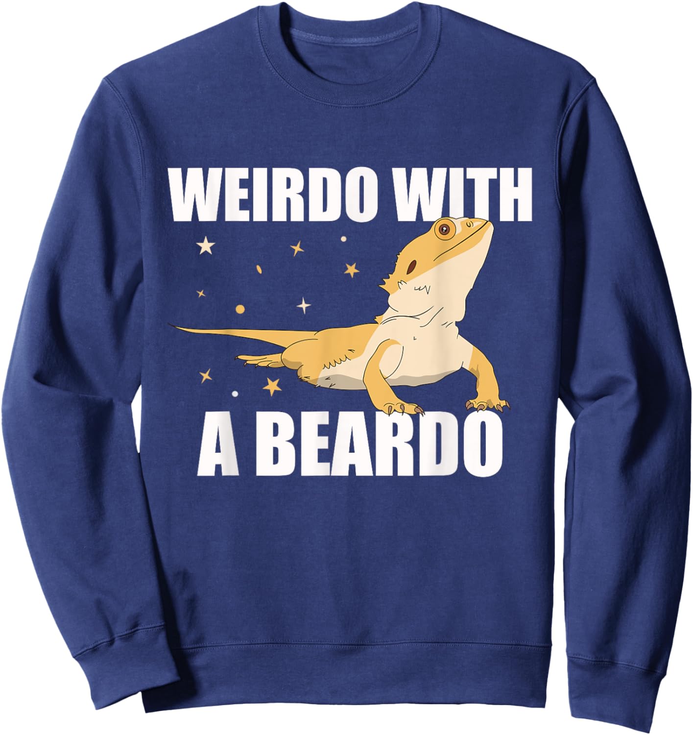 Weirdo With A Beardo Bearded Dragon Sweatshirt - Sweatshirt | Navy