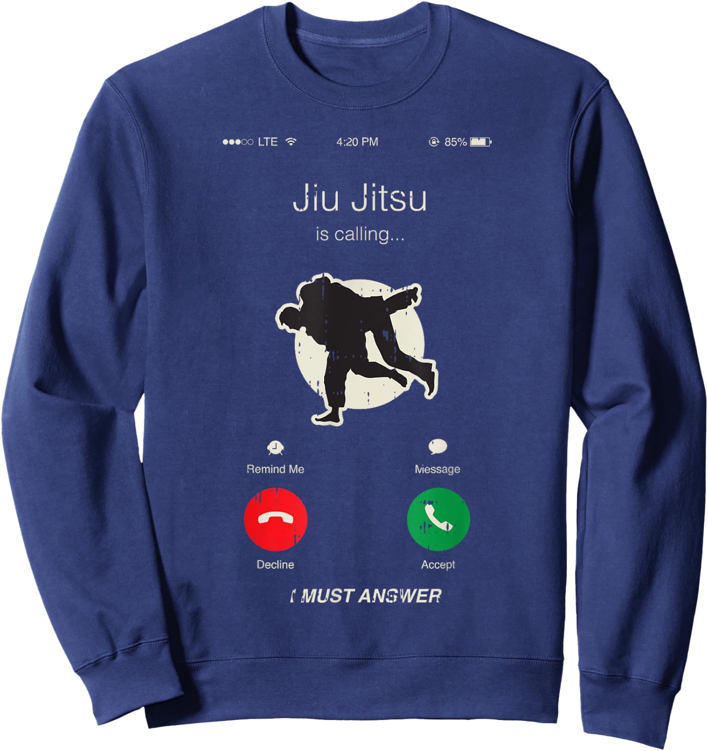 Jiu Jitsu Is Calling Martial Arts Cool MMA Fighter Gifts Sweatshirt - Sweatshirt | Navy
